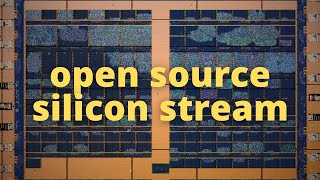 Open Source Silicon Stream #5