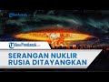 🔴 Stasiun TV Milik Pemerintah Rusia Tayangkan Video Serangan Nuklir yang Akan Lenyapkan Inggris