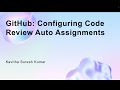 GitHub: Configuring Code Review Auto Assignments