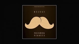 Deluxe - Polishing Peanuts -  EP