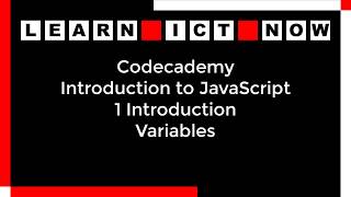 Codecademy | JavaScript | 1 Introduction | Variables