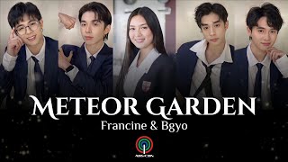 Meteor Garden  Philippines Ft Francine Diaz And Bgyo