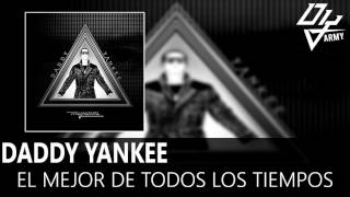 Daddy Yankee - El Mejor De Todos Los Tiempos - Mundial