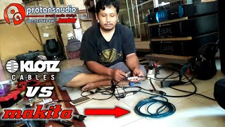 PROTONS AUDIO BANDINGKAN KABEL KLOTZ VS MAKITA