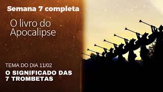 As sete trombetas - Lições da Bíblia com Leandro Quadros - Lição 07