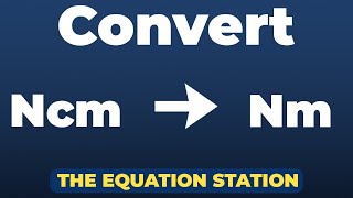 Convert newton centimeters to newton meters | Physics Practice Problem