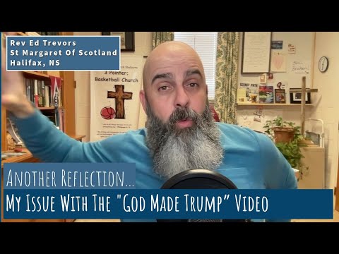 My Issue With The "God Made Trump” Video
