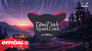 TÂM TÌNH NGƯỜI LÍNH - THÁI HỌC ( ĐẠT R REMIX ) 1 HOUR VERSION OFFICIAL