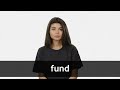 How to pronounce FUND in American English