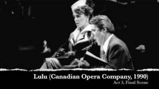 Lulu (Canadian Opera Company, 1991, Act 3 Final Scene)