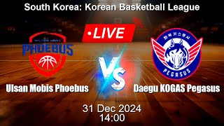 🔴 LIVE: Ulsan Mobis Phoebus vs Daegu KOGAS Pegasus - Live Basketball Score