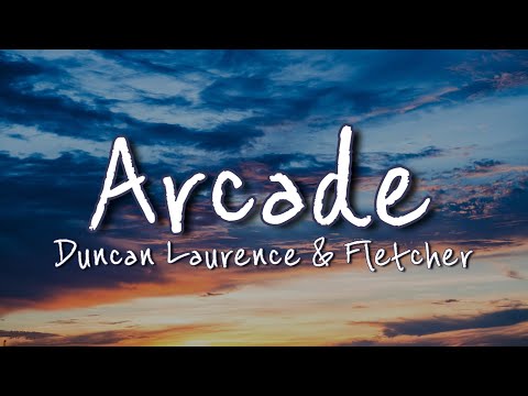 Duncan Laurence - Arcade Ft. Fletcher (Loving You Is A Losing Game ...