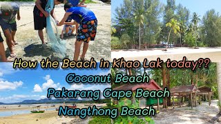 How the beach in Khao lak today ?? Coconut Beach  ~Pakarang Cape Beach ~ Nangthong Beach