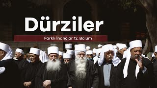 Dürziler / Farklı İnançlar