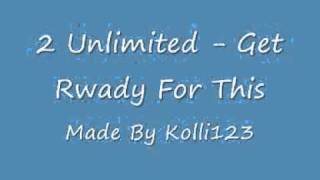 2 Unlimited - Get Ready For This