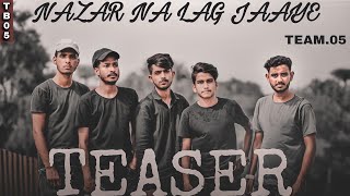 Nazar Na Lag Jaye - Teaser | Official Teaser | Ramji Gulati, Mr Faisu, Xtylish Photography - Addu,