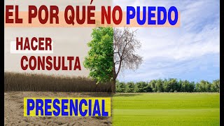 #32. El Por qué no puedo hacer consulta presencial.