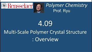 04.09 Multiscale structure in polymer crystalline state - overview