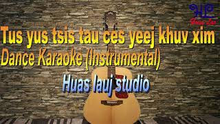 Tus yus tsis tau yeej khuv xim - Dance karaoke (Instrumental)