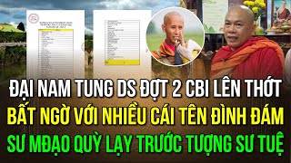 ĐN tung ds đợt 2 cbi lên thớt Bất ngờ với nhiều cái tên đình đám Sư MĐạo quỳ lạy trước tượng sư Tuệ