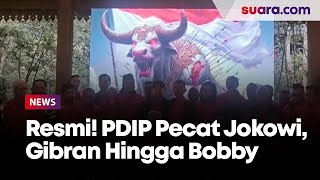 Resmi! PDIP Umumkan Pemecatan Jokowi, Gibran Hingga Bobby Nasution