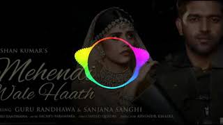 Mehendi Wale Haath Song (Remix)Guru Randhawa Sanjana S Sayeed Q, M Mehendi Wale Haath Dj Remix
