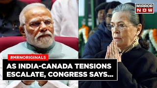 India Canada Tensions | Amid India Vs Canada Row, Congress Backs Centre | Justin Trudeau | Khalistan