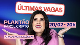 Plantão Farol Cripto: ÚLTIMAS VAGAS | com Luísa Pires