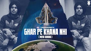 GHAR PE KHANA NHI (MERA ADIDAS) -  OFFICIAL MUSIC VIDEO | GS THE WORDSMITH | HINDI RAP | 2021