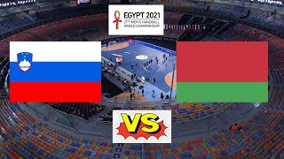 Slovenia - Belarus PR Gr H men's handball world championship Egypt 2021