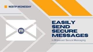 Easily Send Secure Messages in Mimecast