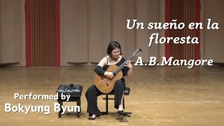 Un sueño en la floresta - A. B. Mangore / 변보경 (Bokyung Byun)