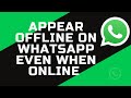 How To Appear Offline On WhatsApp Even When Online