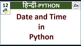 Date and Time in Python | datetime Module Explained | Python Tutorial for Beginners | Hindi