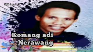 Komang adi nerawang ( lirik lagu tembang lawas bali )