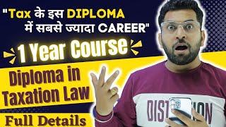 Best Taxation Diploma for 100% Career, 1 साल का कोर्स करे और कमाए लाखो ₹, Diploma in Tax Law, Dtl 👍