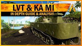 LVT \u0026 Type 2 Ka Mi Ultimate Guide \u0026 Specializations - BF5 Pacific Theater New Tank Review [Part 3]