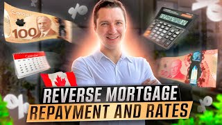 Canadian Reverse Mortgage Repayment \u0026 Rates