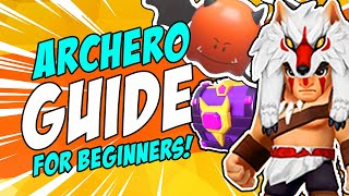 ARCHERO: Ultimate Beginner Guide | Everything YOU Need to Know | Weapons, Heroes Tips, Strats \u0026 More