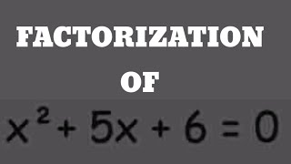 find the root of the following equation using factorisation method. X^2+5x+6=0.