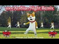 📌💃1001 Arabian Night Remix🎸💓Remix Authority⏰