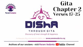 DISHA - Discovery of Inner Strength and Happiness - Session 4 (Verses 2.17 - 2.25)