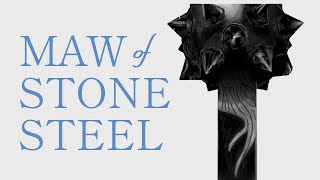 Maw of Stonesteel - A Process