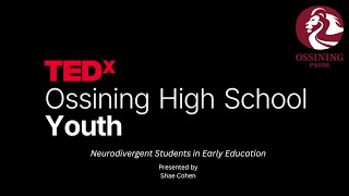 Neurodivergent students in early education. | Shae Cohen | TEDxOssining High School Youth