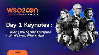 WSO2Con Opening Keynote: The Agentic Enterprise | Day 1