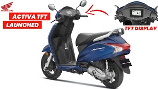 2025 All New Honda Activa TFT Display Launched 💥| 6 New Updates| Activa 7G? | Price