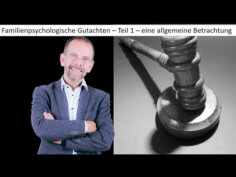 Das Familienpsychologische Gutachten - Teil 1 - Einleitung - YouTube