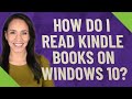 How do I read Kindle books on Windows 10?