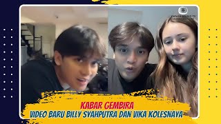 KABAR GEMBIRA, VIDEO BARU BILLY SYAHPUTRA DAN VIKA KOLESNAYA AKAN DIUPLOAD BANG BILLY DI YOUTUBE