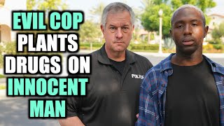 EVIL COP Plants DRUGS On Innocent Man